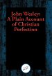 Plain Account of Christian Perfection... - Bild 1