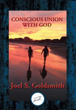 Conscious Union with God (eBook, ePUB) - Goldsmith, Joel S.