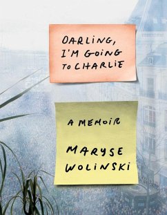 Darling, I'm Going to Charlie (eBook, ePUB) - Wolinski, Maryse Darling, I'm Going to Charlie (eBook, ePUB) - Wolinski, Maryse