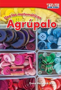 Usa las matematicas: Agrupalo (eBook, PDF) - Rice, Dona Herweck