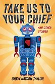 Take Us to Your Chief (eBook, ePUB)