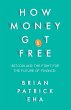 How Money Got Free (eBook, ePUB) - Bild 1