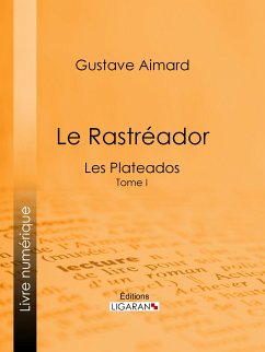 Le Rastréador (eBook, ePUB) - Ligaran; Aimard, Gustave