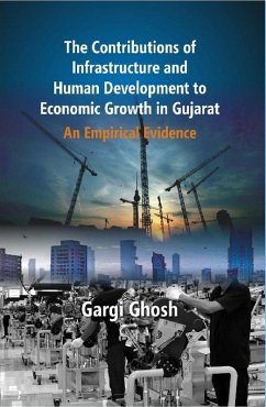 Contributions of Infrastructure and Human Development To Economic Growth in Gujarat (eBook, ePUB) - Ghosh, Gargi