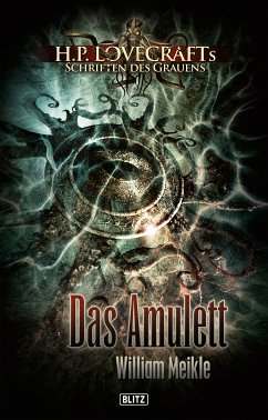 Lovecrafts Schriften des Grauens 01: Das Amulett (eBook, ePUB) - Meikle, William
