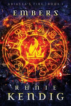 Embers (Abiassa's Fire, #1) (eBook, ePUB) - Kendig, Ronie