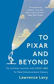 To Pixar and Beyond (eBook, ePUB) To Pixar and Beyond (eBook, ePUB)