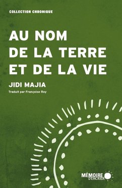 Au nom de la terre et de la vie (eBook, ePUB) - Jidi Majia, Majia