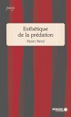 Esthetique de la predation (eBook, ePUB) Esthetique de la predation (eBook, ePUB)