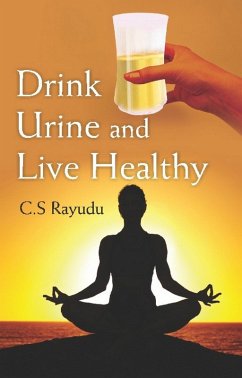 Cover Drink Urine and Live Healthy (eBook, ePUB)