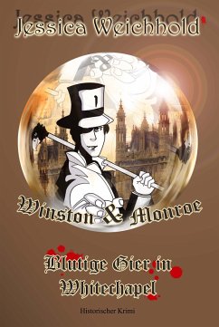 Winston & Monroe - Blutige Gier in Whitechapel (eBook, ePUB) - Weichhold, Jessica