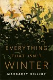 Everything That Isn't Winter (eBook, ePUB) Everything That Isn't Winter (eBook, ePUB)