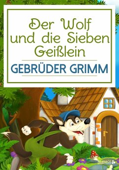 Der Wolf und die Sieben Geißlein (eBook, ePUB) - Grimm, Gebrüder