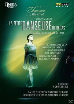 La Petite Danseuse De Degas - Osta/Gilbert/Kessels/L'Opera National De Paris/+