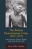 The Biafran Humanitarian Crisis, 1967-1970 (eBook, ePUB)