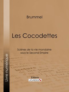 Les Cocodettes (eBook, ePUB) - Ligaran; Brummel