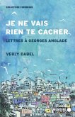 Je ne vais rien te cacher. Lettres a Georges Anglade (eBook, ePUB)