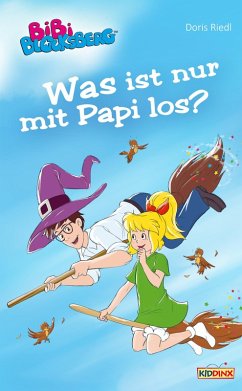 Bibi Blocksberg - Was ist nur mit Papi los? (eBook, ePUB) - Riedl, Doris