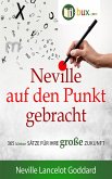 Neville auf den Punkt gebracht (eBook, ePUB) Neville auf den Punkt gebracht (eBook, ePUB)