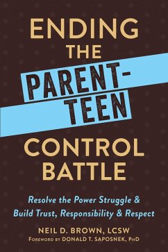 Ending the Parent-Teen Control Battle (eBook, ePUB) - Brown, Neil D.