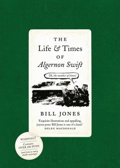 The Life and Times of Algernon Swift (Fixed Format) (eBook, ePUB) - Jones, Bill