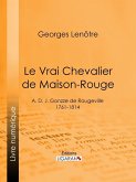 Le Vrai Chevalier de Maison-Rouge (eBook, ePUB)