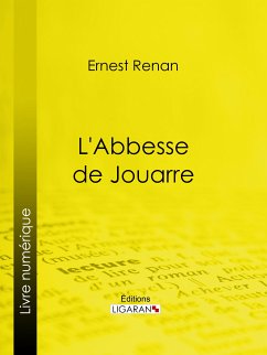 L'Abbesse de Jouarre (eBook, ePUB) - Ernest Renan, Joseph; Ligaran