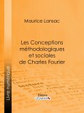 Les Conceptions méthodologiques et sociales de Charles Fourier (eBook, ePUB)