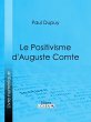 Le Positivisme d'Auguste Comte (eBook,... - Bild 1