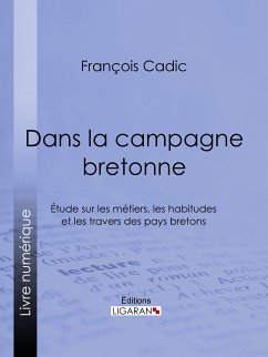 Dans la campagne bretonne (eBook, ePUB) - Ligaran; Cadic, François