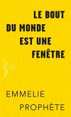 Le bout du monde est une fenetre (eBook, ePUB) Le bout du monde est une fenetre (eBook, ePUB)