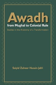 Awadh From Mughal to Colonial Rule (eBook, ePUB) - Jafri, Saiyid Zaheer Husain