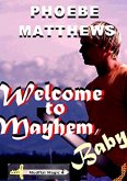 Welcome to Mayhem, Baby (Mudflat Magic, #2) (eBook, ePUB)