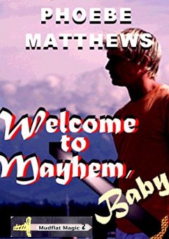 Cover Welcome to Mayhem, Baby (Mudflat Magic, #2) (eBook, ePUB)