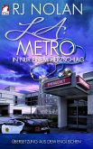 L.A. Metro: In nur einem Herzschlag (eBook, ePUB)