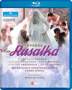 Rusalka - Opolais/Vogt/Groissböck/Hanus/Bayr.Staatsorch.