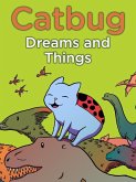 Catbug Dreams & Things (eBook, PDF)