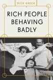 Rich People Behaving Badly (eBook, PDF)