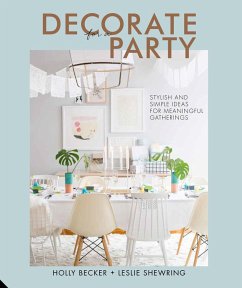 Decorate for a Party (eBook, ePUB) - Becker, Holly; Shewring, Leslie