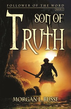 Son of Truth (Follower of the Word, #2) (eBook, ePUB) - Busse, Morgan L.