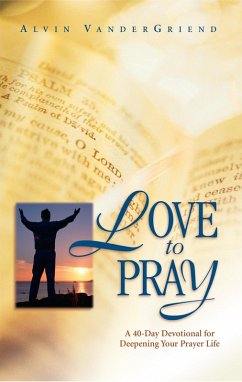 Love to Pray (eBook, ePUB) - Vandergriend, Alvin