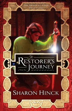 The Restorer's Journey (The Sword of Lyric, #3) (eBook, ePUB) - Hinck, Sharon