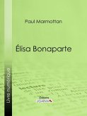 Élisa Bonaparte (eBook, ePUB)