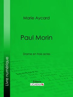 Paul Morin (eBook, ePUB) - Aycard, Marie; Ligaran