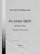 Au pays alpin (d'Aix à Aix) (eBook,... - Bild 1