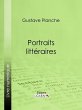 Portraits littéraires (eBook, ePUB) - Bild 1