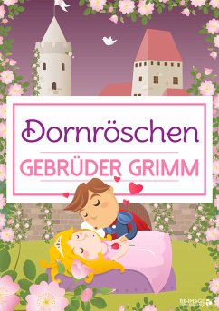 Dornrösschen (eBook, ePUB) - Grimm, Gebrüder