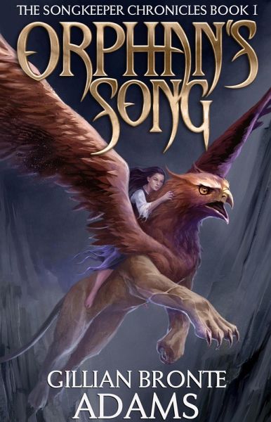 Orphan's Song (The Songkeeper Chronicles, #1) (eBook, ePUB) Orphan's Song (The Songkeeper Chronicles, #1) (eBook, ePUB)