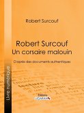 Robert Surcouf, un corsaire malouin (eBook, ePUB)