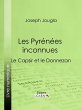 Les Pyrénées inconnues (eBook, ePUB) - Bild 1